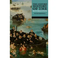 Oxford University Press The Oxford History of the Reformation
