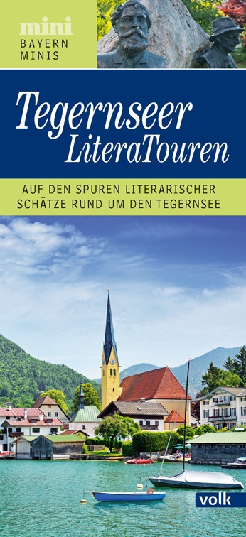 Mini  Bayern Minis / Bayern-Mini: Tegernseer Literatouren - Ines Wagner  Gebunden