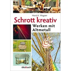 Schrott kreativ