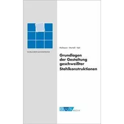 Grundlagen Der Gestaltung Geschweisster Stahlkonstruktionen - H.-G. Hofmann, Jörg-Werner Mortell, H.-J. Veit, Gebunden