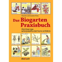 Ökobuch Verlag Das Biogarten-Praxisbuch: