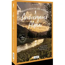 J. Berg Wanderungen für jede Jahreszeit Ammergauer Alpen