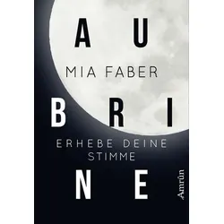 Aubrine: Erhebe deine Stimme