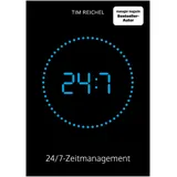 Studienscheiss Verlag 24/7-Zeitmanagement: Das Zeitmanagement-Buch für alle, die keine Zeit haben, ein Zeitmanagement-Buch zu lesen (Prinzipien, Methoden und Beispiele für