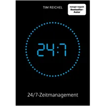 Studienscheiss Verlag 24/7-Zeitmanagement: Das Zeitmanagement-Buch für alle, die keine Zeit haben, ein Zeitmanagement-Buch zu lesen (Prinzipien, Methoden und Beispiele für schnelle Erfolge und nachhaltige Verbesserungen)