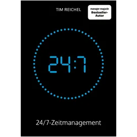 Studienscheiss Verlag 24/7-Zeitmanagement: Das Zeitmanagement-Buch für alle, die keine Zeit haben, ein Zeitmanagement-Buch zu lesen (Prinzipien, Methoden und Beispiele für schnelle Erfolge und nachhaltige Verbesserungen)