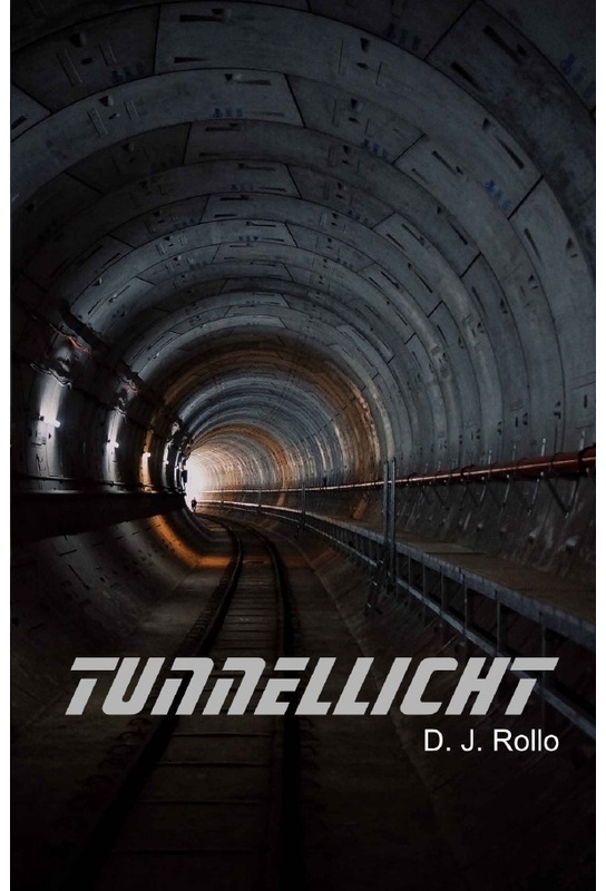 Tunnellicht - D. J. Rollo, Kartoniert (TB)