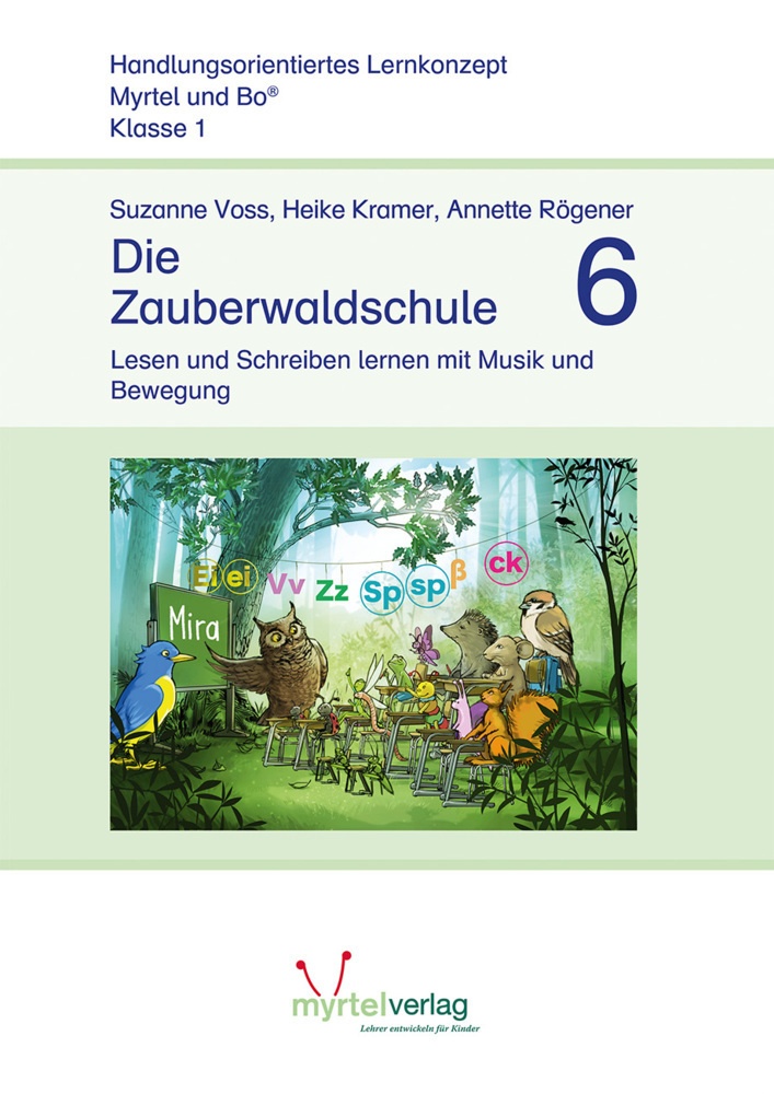 Myrtel Und Bo / Die Zauberwaldschule 6 - Suzanne Voss  Heike Kramer  Annette Rögener  Geheftet