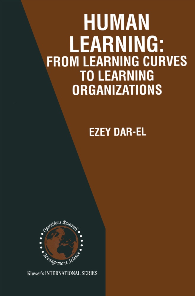 Human Learning: From Learning Curves To Learning Organizations - Ezey M. Dar-El  Kartoniert (TB)