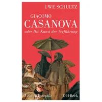 C.H. Beck Verlag Giacomo Casanova oder Die Kunst der