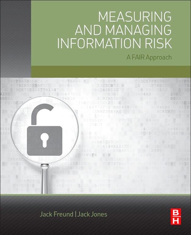 Measuring and Managing Information Risk: eBook von Jack Freund/ Jack Jones