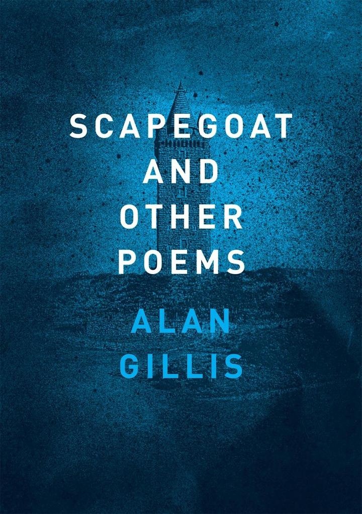 Scapegoat and Other Poems: eBook von Alan Gillis