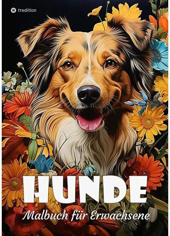 Hunde Malbuch Für Erwachsene - Süße Hunde Zum Ausmalen - Malbuch Hunde Für Entspannung & Anti-Stress - Beau Barkside  Kartoniert (TB)