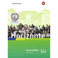 Westermann Schulbuchverlag Horizonte. Gesamtband. Für die Sekundarstufe II in