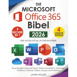 james holler teaching group Die Microsoft Office 365 Bibel: [9 in 1] Der Aktuellste All-In-One-Ratgeber, Einschliesslich Microsoft Excel, Word, Powerpoint, Onenote, Onedrive, Outlook, Teams, Access und Publisher