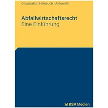 ksv mediengesellschaft Abfallwirtschaftsrecht: von Kathrin Gounalakis/ Holger Heinbuch/ Marc Antonietti