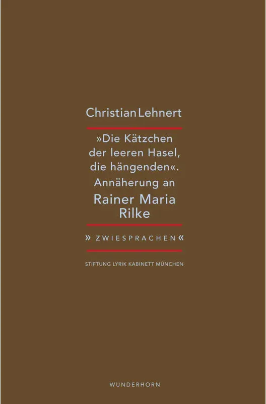 »Die Kätzchen Der Leeren Hasel, Die Hängenden« - Christian Lehnert, Kartoniert (TB)