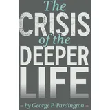 christian & missionary alliance, the The Crisis of the Deeper Life