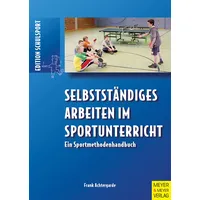 Meyer & Meyer Selbstständiges Arbeiten im Sportunterricht