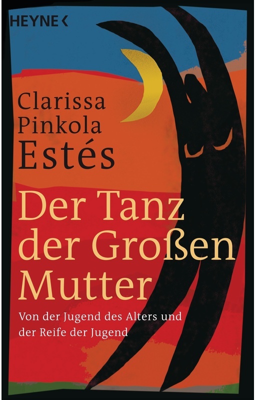 Der Tanz Der Grossen Mutter - Clarissa Pinkola Estés, Taschenbuch