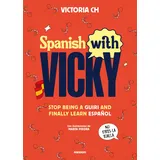 Penguin Random House Espagnol Spanish with Vicky: Stop being a guiri and finally learn español