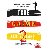 Tolino media TRUE CRIME DEUTSCHLAND 2 Wahre Verbrechen –