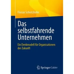 Das selbstfahrende Unternehmen