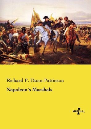 Napoleon's Marshals - Richard P. Dunn-Pattinson  Kartoniert (TB)