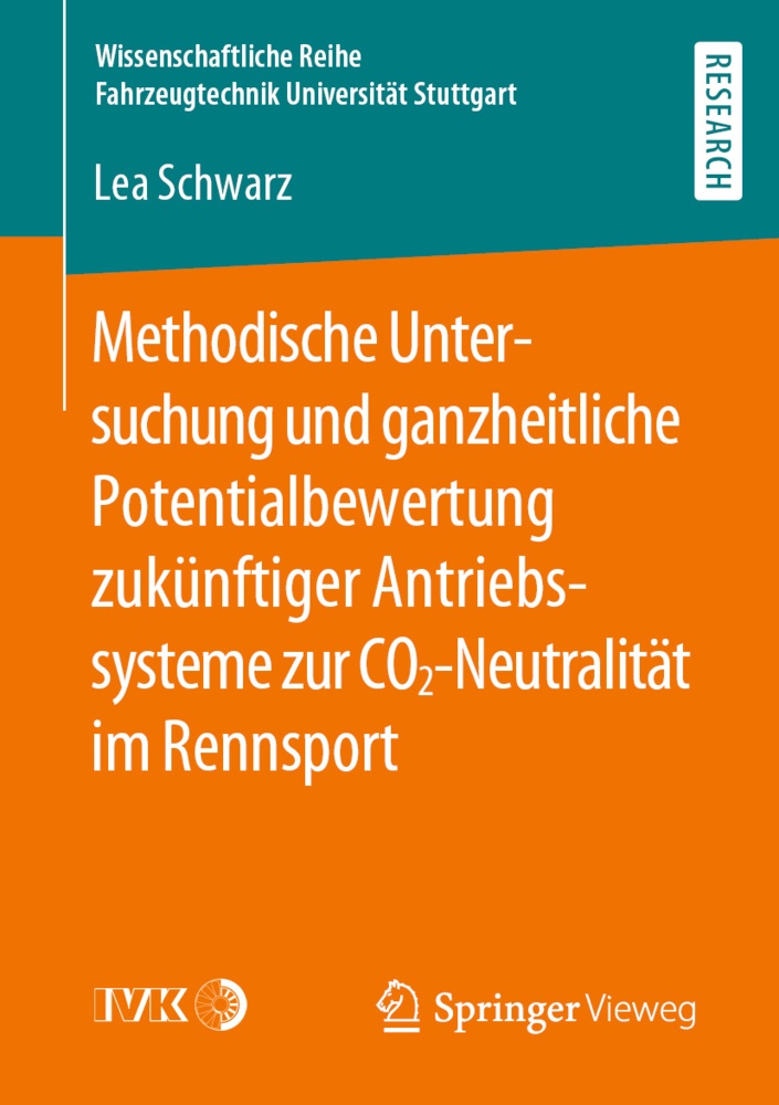 Methodische Untersuchung Und Ganzheitliche Potentialbewertung Zukünftiger Antriebssysteme Zur Co2-Neutralität Im Rennsport - Lea Schwarz  Kartoniert (