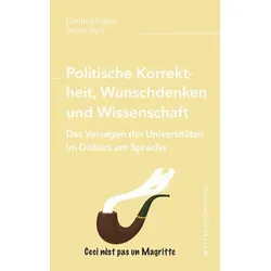 Politische Korrektheit, Wunschdenken und Wissenschaft