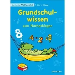 TESSLOFF 978-3-7886-2663-1 Grundschulwissen zum Nachschlagen. Deutsch und Mathematik