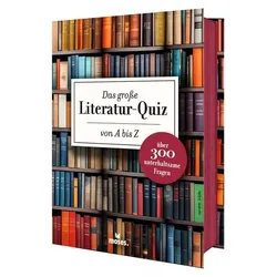 Moses Das große Literatur-Quiz von A bis Z