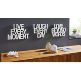 andas Wanddekoobjekt »Schriftzug Live every Moment - Love beyond Words - Laugh every Day«, Wanddeko, weiß