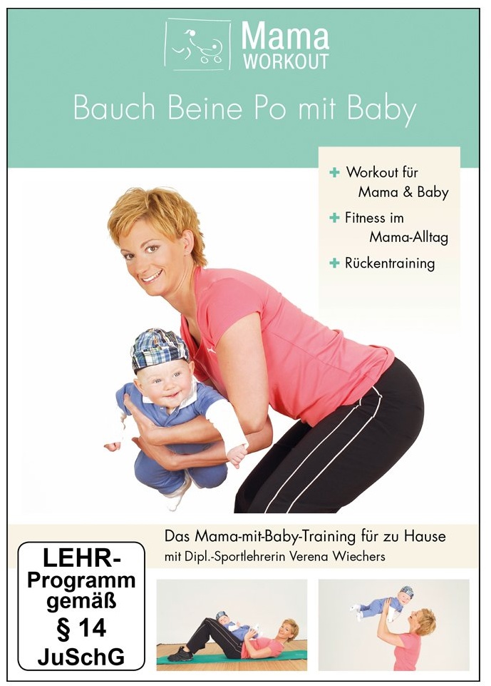 MamaWorkout - Bauch Beine Po mit Baby -- mit Tipps u. Übungen für den Rücken von Expertin Verena Wiechers // rezensiert vom Hebammenforum! (Neu differenzbesteuert)