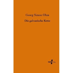 Die Galvanische Kette - Georg Simon Ohm, Kartoniert (TB)