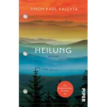 Piper Heilung: Roman | »Der beste Roman des Frühjahrs« – DIE ZEIT