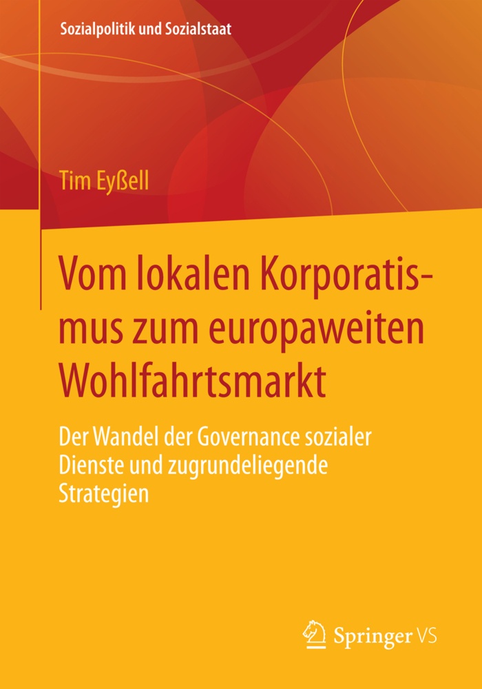 Vom Lokalen Korporatismus Zum Europaweiten Wohlfahrtsmarkt - Tim Eyßell  Kartoniert (TB)
