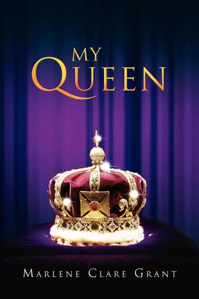 Preisvergleich Produktbild My Queen von Marlene Clare Grant / Xlibris / Taschenbuch