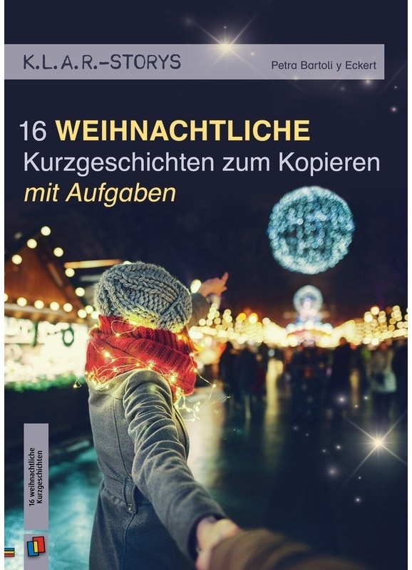 16 Weihnachtliche Kurzgeschichten Zum Kopieren | Mit Aufgaben - Petra Bartoli y Eckert, Geheftet
