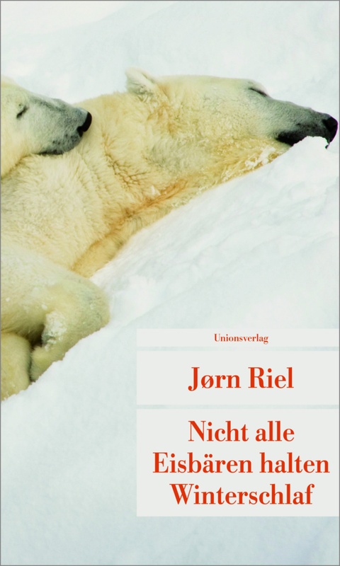Nicht Alle Eisbären Halten Winterschlaf - Jørn Riel  Taschenbuch
