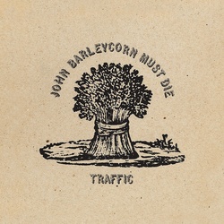 John Barleycorn Must Die (Remastered Lp) (Vinyl) - Traffic. (LP)