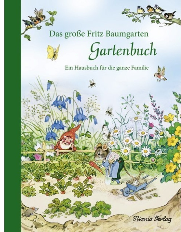 Das Grosse Fritz Baumgarten Gartenbuch - Fritz Baumgarten, Kartoniert (TB)