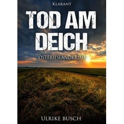 Tod am Deich. Ostfrieslandkrimi