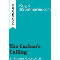 BrightSummaries.com The Cuckoo's Calling by Robert Galbraith (Book Analysis)