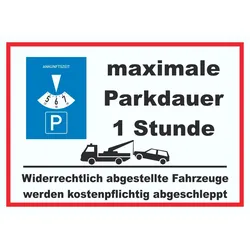 maximale Parkdauer 1 Stunde Parkplatz Schild A4 (210x297mm