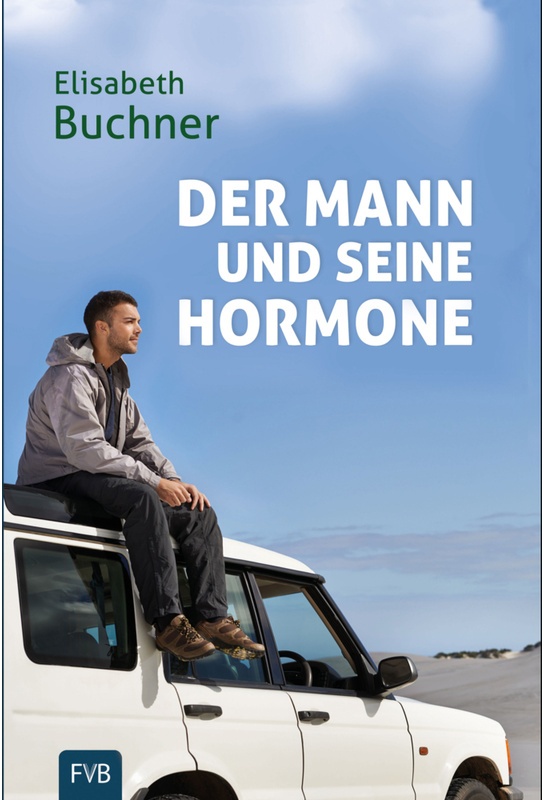 Der Mann Und Seine Hormone - Elisabeth Buchner  Gebunden