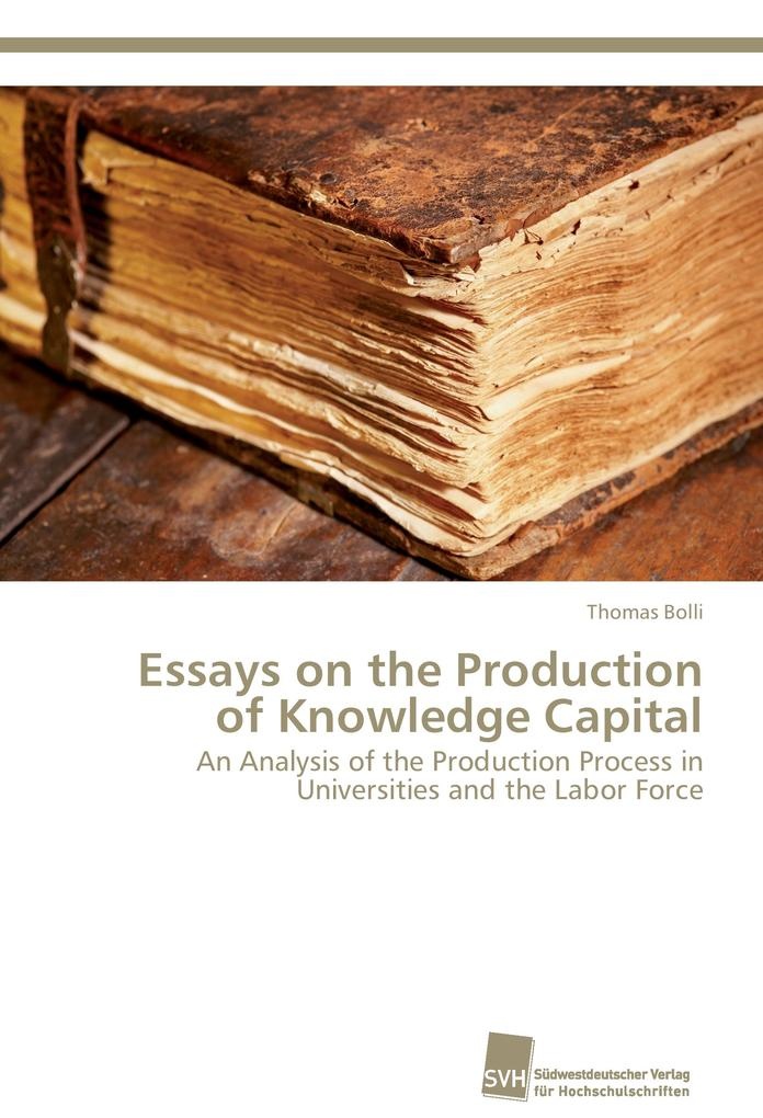 Essays on the Production of Knowledge Capital: Buch von Thomas Bolli