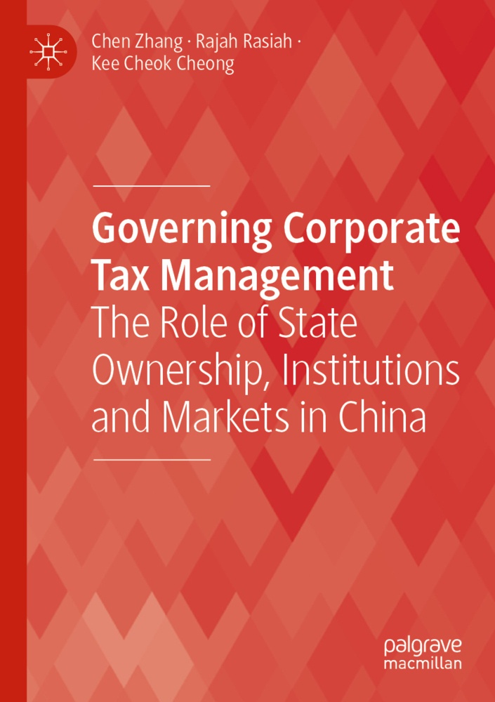 Governing Corporate Tax Management - Chen Zhang  Rajah Rasiah  Kee Cheok Cheong  Kartoniert (TB)
