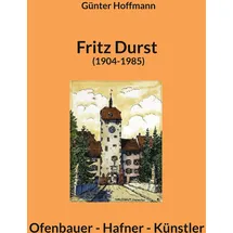 ISBN Fritz Durst (1904-1985): Ofenbauer - Hafner - Künstler