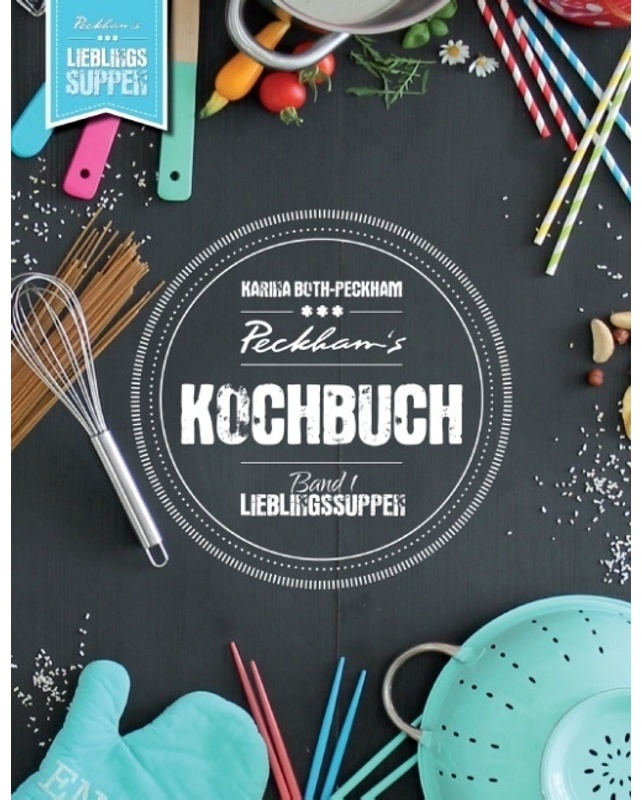 Peckham's Kochbuch.Bd.1 - Karina Both-Peckham, Gebunden